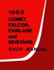 1965 Ford Mustang, Fairlane, Falcon and Mercury Comet Repair Manual